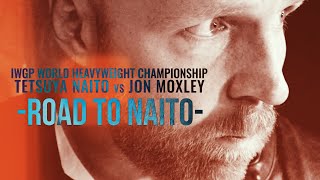 Jon Moxleys Road to Tetsuya Naito at Windy City Riot [upl. by Adrianna]