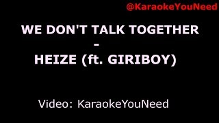 Karaoke We dont talk together  Heize Feat 기리보이 Giriboy Prod SUGA [upl. by Waldo]