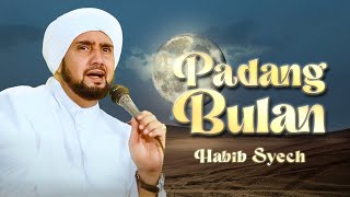 Padang Bulan  Habib Syech Bin Abdul Qadir Assegaf Music Video [upl. by Hoon]