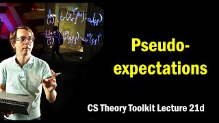 Pseudoexpectations   CMU  Lecture 21d of CS Theory Toolkit [upl. by Rorie]