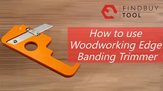 How to use edge banding trimmer [upl. by Odab633]