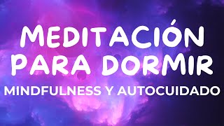 💖🌙 MEDITACIÓN DE MINDFULNESS PARA DORMIR  RELAJACIÓN GUIADA PARA DORMIR RÁPIDO  DUERME 💖easyzen [upl. by Yttocs]