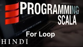 Scala Tutorial 8 For Loop  हिन्दी [upl. by Yllor]