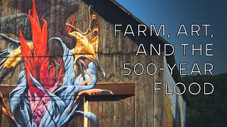 Farm Art and the 500 Year Flood  Organic Valley [upl. by Tombaugh665]