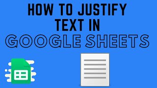 How to Justify Text in Google Sheets [upl. by Pinto839]