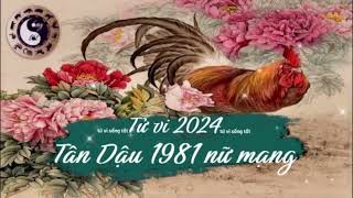 Tử vi tuổi Tân Dậu 1981 nữ mạng năm 2024 [upl. by Satsoc]