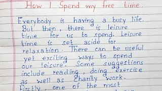 Write an essay on How I Spend My Free Time  Essay Writing  English [upl. by Erreit468]