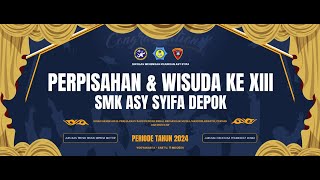 LIVE STREAMING PERPISAHAN amp WISUDA KE XIII SMK ASY SYIFA DEPOK PERIODE TAHUN 2024 [upl. by Hsejar]