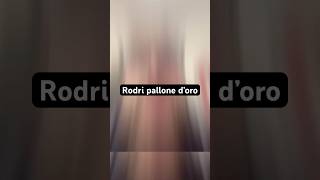 Rodri pallone d’oro 🏆 calcio perte ballondor shorts rodri [upl. by Nadruoj]