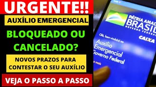 ✔️ URGENTE DATAPREV NOVOS PRAZOS PARA CONTESTAÇÃO DO AUXÍLIO EMERGENCIAL BLOQUEADO E CANCELADO [upl. by Yenahs856]