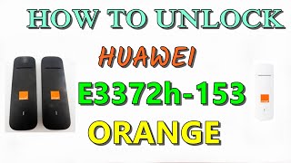 How to Unlock Huawei E3372h153 Orange 4G LTE [upl. by Lladnarc530]