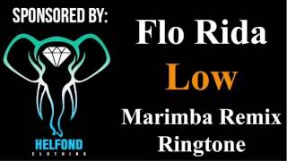 Flo Rida Low Marimba Remix Ringtone and Alert [upl. by Ettennan]