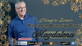 Ramadan Krasniqi Dani  Magdalena Kenge te zemres [upl. by Gavrila]