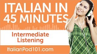 45 Minutes of Intermediate Italian Listening Comprehension [upl. by Abagail]