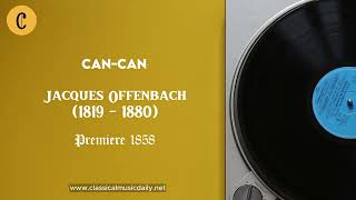 CanCan ♫ Jacques Offenbach 🔥 The Most Crazy Theme on Classical Music offenbach [upl. by Enila]