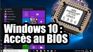 TUTO Accéder au BIOS sous Windows 10 [upl. by Carver622]