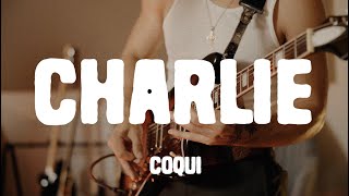 COQUI  CHARLIE Live [upl. by Sheaff639]