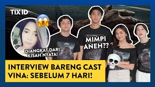 Interview Cast Film Vina Sebelum 7 Hari x TIX ID [upl. by Leinad]