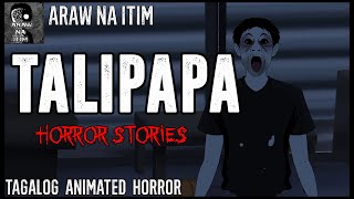 Talipapa Horror Stories  Tagalog Animated Horror Stories  True Horror Stories [upl. by Rabkin]