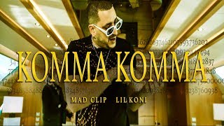 Mad Clip x Lil Koni  Komma Komma Official Video [upl. by Roscoe]