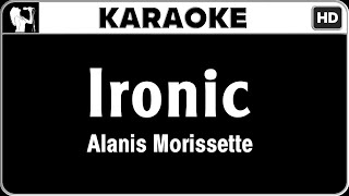 Alanis Morissette  Ironic Karaoke Version  HQ Audio [upl. by Donnie80]