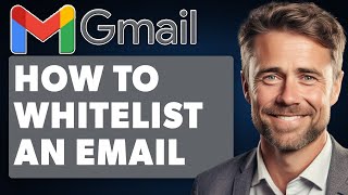 How To Whitelist An Email In Gmail Full 2024 Guide [upl. by Tengdin]