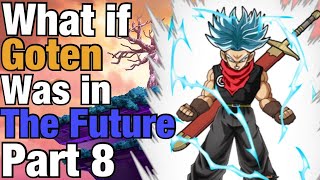 Dragon Ball FanFiction What if Goten Was In The Future Part 8 [upl. by Madian307]