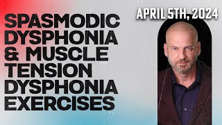 Spasmodic DysphoniaMuscle Tension Dysphonia Exercises  April 5th 2024 [upl. by Nyrad]