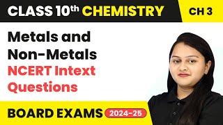 Metals and NonMetals  NCERT Intext Questions  Class 10 Chemistry Chapter 3  CBSE 202425 [upl. by Anilyx]