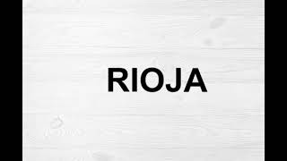 How To Pronounce Rioja [upl. by Odnalo696]