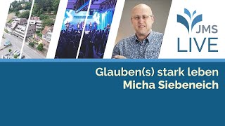 Glaubens stark leben  Micha Siebeneich  JMS Predigt 25022024 LIVE [upl. by Server]