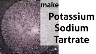 Make Sodium Potassium Tartrate Rochelles salt [upl. by Wehhtam]