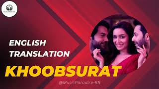 Khoobsurat Stree 2 Lyrics amp English Translation Vishal Mishra SachinJigar Shradda Kapoor [upl. by Nimzaj]