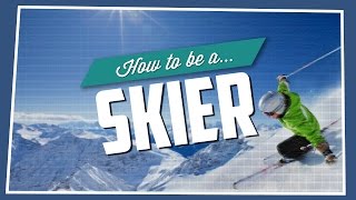 How To Be A Skier [upl. by Earleen]