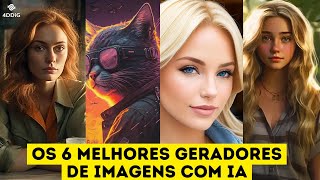 Os TOP 6 Geradores de Imagens com IA TEM GRÁTIS em 2024 [upl. by Tolmach]