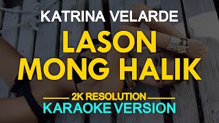 Lason Mong Halik Karaoke  Katrina Velarde [upl. by Okechuku]