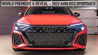 WORLD PREMIERE 2022 AUDI RS3 SPORTBACK  THE FINAL REVEAL OF THE HOT HATCH KING [upl. by Bollinger819]