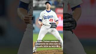 DODGERS BLAKE TREINEN CONSIGUE SALVAMENTO de CINCO OUTS en PLAYOFFS 2024 de MLB [upl. by Eillo127]