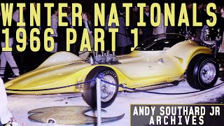 BOX 103 PART 1 WINTER NATIONALS 1966 Andy Southard Jr Archives [upl. by Ahsurej]