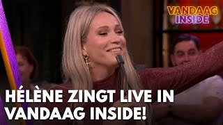 Unieke beelden Hélène zingt live in de uitzending van Vandaag Inside  VANDAAG INSIDE [upl. by Furr380]