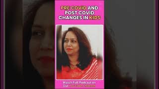 PreCOVID vs PostCOVID How Children Have Changed  Insights with Ms Jyoti Kalwani shorts [upl. by Iaht]