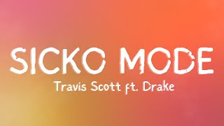 Travis Scott  SICKO MODE Lyrics ft Drake [upl. by Aisek]