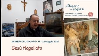 Il Rosario dei ragazzi  Misteri del dolore  2  Gesù flagellato [upl. by Parik]