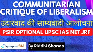 L66 Communitarian Critique of Liberalism PSIR Optional उदारवाद की साम्यवादी आलोचना Unit 8 [upl. by Airotnes]