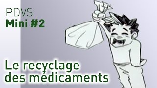 Le recyclage des médicaments  PDVS Mini 2 [upl. by Rodriguez766]