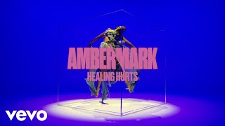 Amber Mark  Healing Hurts Visualiser [upl. by Bega]