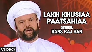 Hans Raj Hans  Lakh Khusiaa Paatsahiaa  Koi Aan Milavai [upl. by Panter]