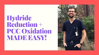 Hydride Reduction and PCC Oxidation Explained [upl. by Airb902]