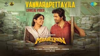 Vannarapettayila  Lyrical Video  Maaveeran  Sivakarthikeyan Aditi Shankar  Bharath Sankar [upl. by Elbys369]