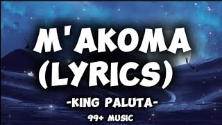 King Paluta  MAKOMA Lyrics KingPalutaMusic [upl. by Duwad]